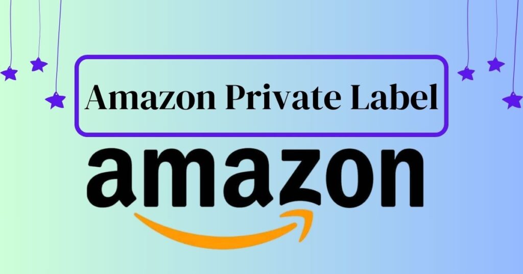 Amazon Private Label